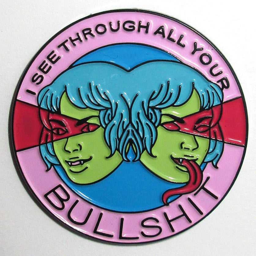 See Through Your Bull | Enamel Pin