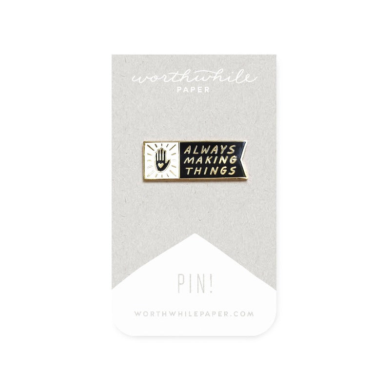 Always Making Things | Enamel Pin