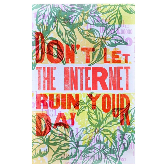 Don't Let the Internet... | Print