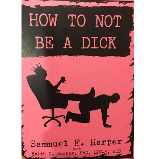 How to Not Be a Dick | Zine