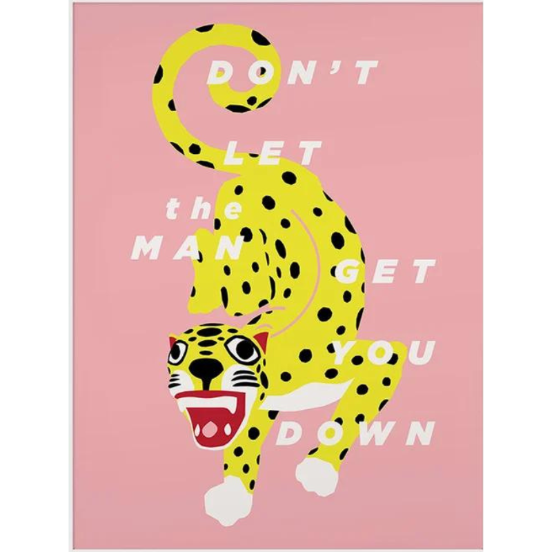 Don't let the Man | Screenprint