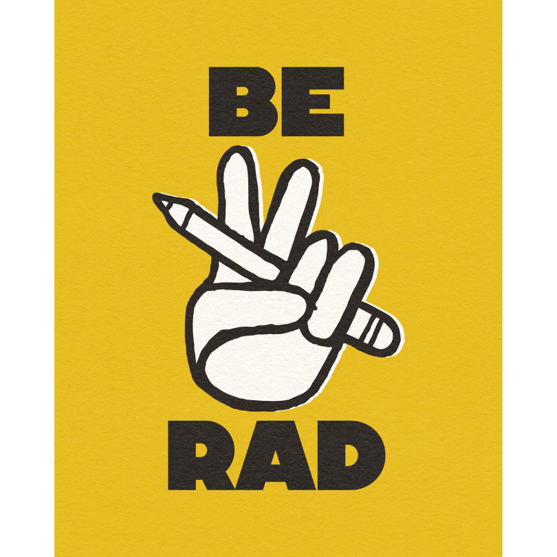 Be Rad | Art Print