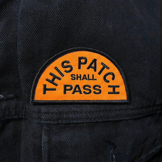 This Patch Shall Pass Sew on Patch