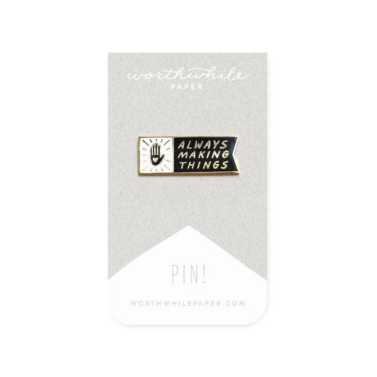 Always Making Things | Enamel Pin