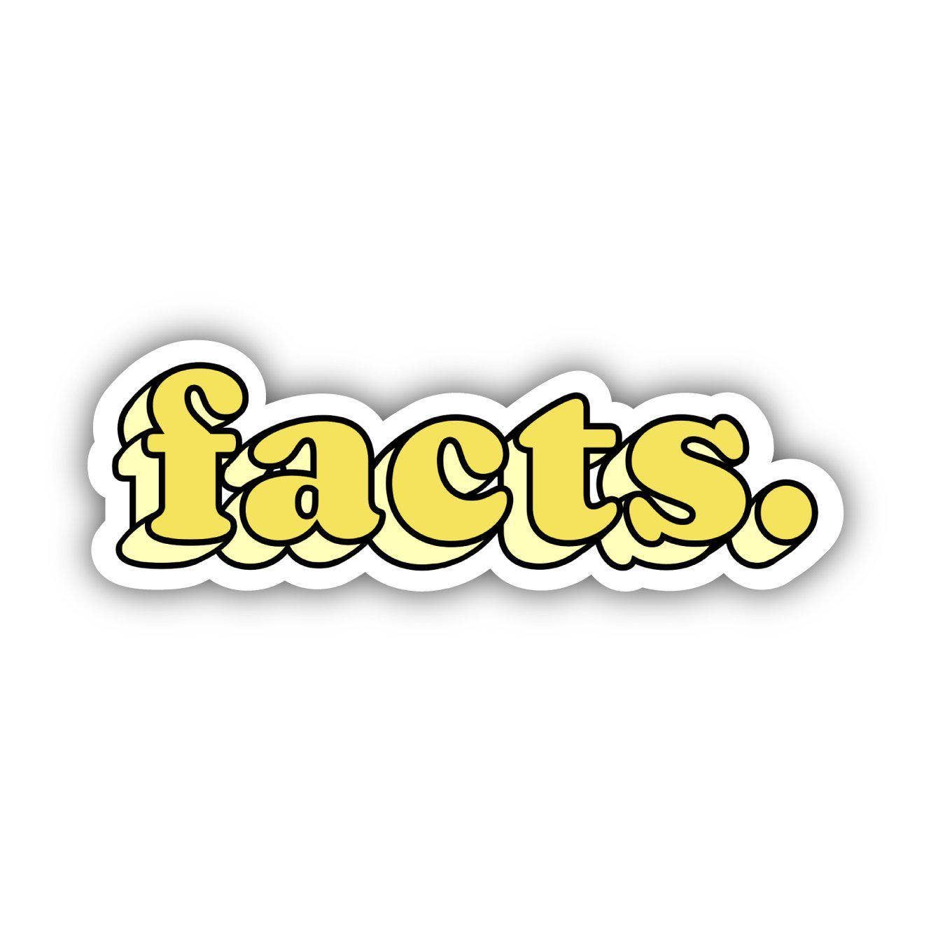 Facts. Bold Yellow Aesthetic Sticker