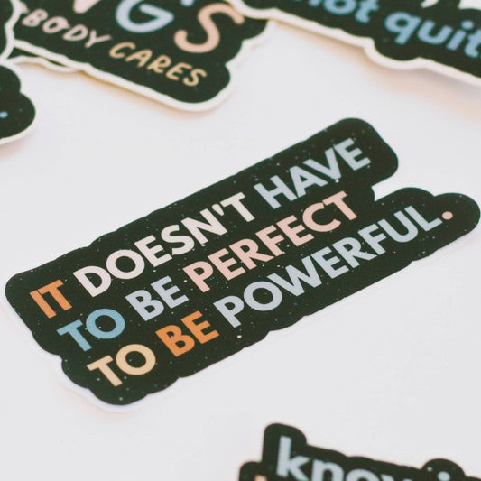 Doesn't Have to Be Perfect | Sticker