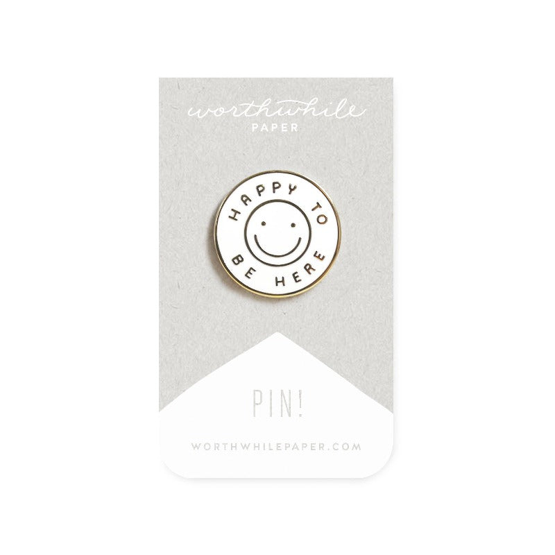 Happy To Be Here | Enamel Pin