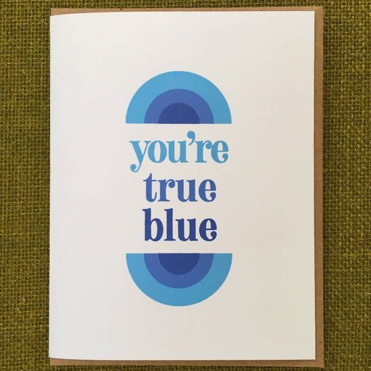 You’re True Blue | Card