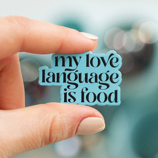 My Love Language is Food Text Enamel Pin